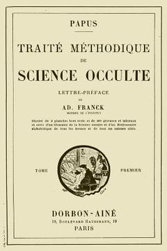 portada Traite Methodique de Science Occulte - Tome Premier: Lettre-preface de Ad. Franck membre de l'Institut (en Francés)