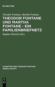 portada Theodor Fontane und Martha Fontane - ein Familienbriefnetz (Schriften der Theodor Fontane Gesellschaft) (in German)