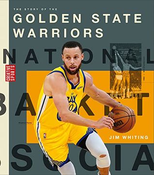 portada The Story of the Golden State Warriors (Creative Sports: A History of Hoops) 