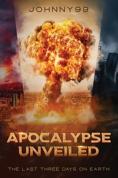 portada Apocalypse Unveiled: The Last Three Days