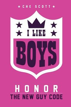 portada I Like Boys: Honor: The New Guy Code (en Inglés)