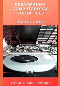 portada Desarmando Computadoras Portátiles: Paso a Paso (in Spanish)