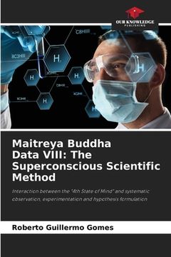 portada Maitreya Buddha Data VIII: The Superconscious Scientific Method