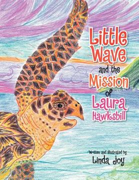 portada little wave and the mission of laura hawksbill (en Inglés)