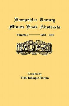 portada hampshire county, virginia (now west virginia): volume i--minute book abstracts 1788-1802 (en Inglés)