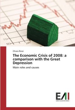 portada The Economic Crisis of 2008: a comparison with the Great Depression: Main roles and causes (Italian Edition)