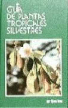 portada Plantas Tropicales Silvestres (Guias De La Naturaleza) Cartone)