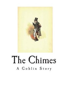 portada The Chimes: A Goblin Story (en Inglés)