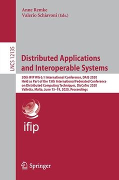 portada Distributed Applications and Interoperable Systems: 20th Ifip Wg 6.1 International Conference, Dais 2020, Held as Part of the 15th International Feder (en Inglés)