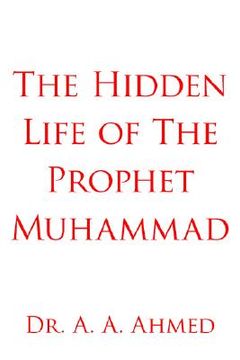 portada the hidden life of the prophet muhammad (in English)