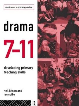 portada Drama 7-11: Developing Primary Teaching Skills (en Inglés)