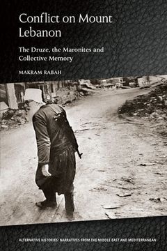 portada Conflict on Mount Lebanon: The Druze, the Maronites and Collective Memory (en Inglés)