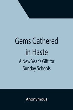 portada Gems Gathered in Haste; A New Year's Gift for Sunday Schools