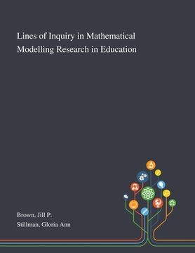 portada Lines of Inquiry in Mathematical Modelling Research in Education (in English)