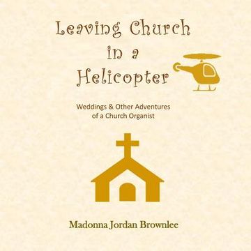 portada Leaving Church in a Helicopter (en Inglés)