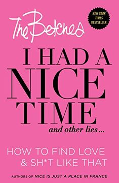 portada I Had a Nice Time And Other Lies...: How to find love & sh*t like that