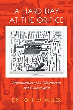 portada A Hard day at the Orifice: Reminiscences of an Obstetrician and Gynaecologist 