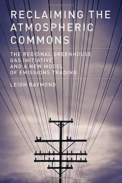 portada Reclaiming the Atmospheric Commons: The Regional Greenhouse Gas Initiative and a New Model of Emissions Trading (American and Comparative Environmental Policy)