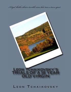 portada Leon Tchaikovsky's TRIALS OF A 58 YEAR OLD VIRGIN (in English)