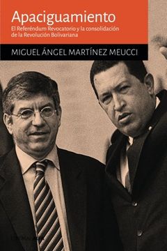portada Apaciguamiento: El Referéndum Revocatorio y la Consolidación la Revolución Bolivariana