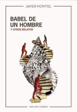 portada Babel de un Hombre y Otros Relatos (in Spanish)