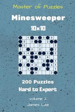 portada Master of Puzzles - Minesweeper 200 Hard to Expert 10x10 vol. 2 (en Inglés)