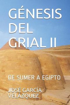 portada Génesis del Grial II: de Sumer a Egipto