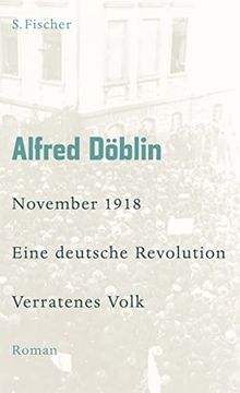 portada November 1918 - Eine Deutsche Revolution: Erzählwerk in Drei Teilen. Zweiter Teil, Erster Band: Verratenes Volk (in German)