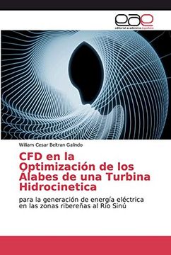 portada Cfd en la Optimización de los Álabes de una Turbina Hidrocinetica: Para la Generación de Energía Eléctrica en las Zonas Ribereñas al río Sinú