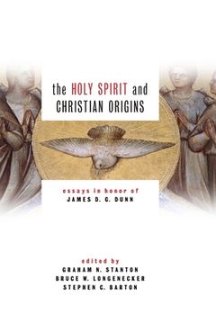 portada Holy Spirit and Christian Origins: Essays in Honor of James D. G. Dunn (in English)