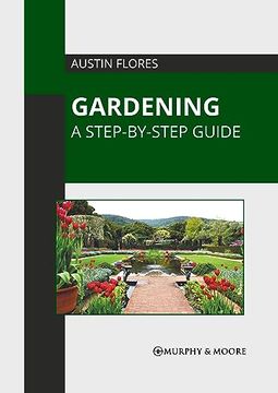 portada Gardening: A Step-By-Step Guide (en Inglés)