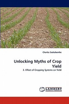 portada unlocking myths of crop yield (en Inglés)
