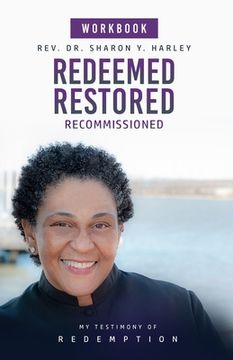 portada Redeemed Restored Recommissioned My Testimony of Redemption Workbook (en Inglés)