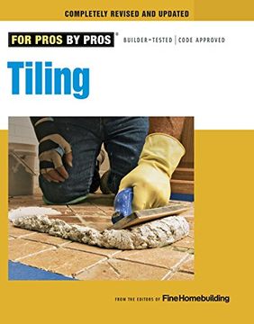 portada Tiling: Planning, Layout & Installation (For Pros, by Pros) (en Inglés)