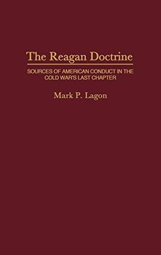portada The Reagan Doctrine: Sources of American Conduct in the Cold War's Last Chapter (en Inglés)