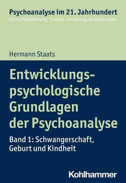 portada Entwicklungspsychologische Grundlagen Der Psychoanalyse: Band 1: Schwangerschaft, Geburt Und Kindheit (en Alemán)
