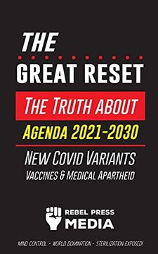 portada The Great Reset! The Truth About Agenda 2021-2030, new Covid Variants, Vaccines & Medical Apartheid - Mind Control - World Domination - Sterilization Exposed! (Anonymous Truth Leaks) (in English)