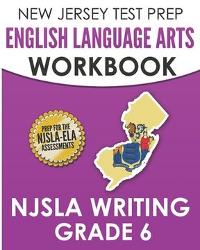 portada NEW JERSEY TEST PREP English Language Arts Workbook NJSLA Writing Grade 6 (in English)