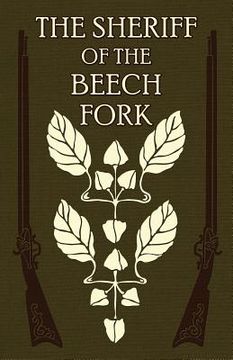 portada The Sheriff of the Beech Fork: A Story of Kentucky (en Inglés)