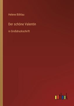 portada Der schöne Valentin: in Großdruckschrift (en Alemán)