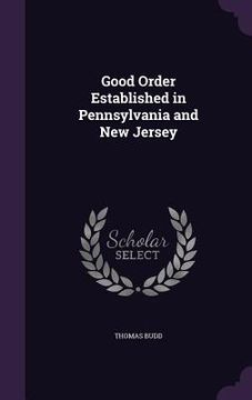 portada Good Order Established in Pennsylvania and New Jersey