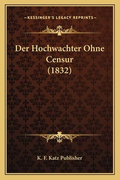 portada Der Hochwachter Ohne Censur (1832) (en Alemán)