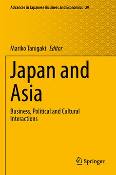portada Japan and Asia: Business, Political and Cultural Interactions (in English)