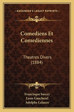 portada Comediens Et Comediennes: Theatres Divers (1884) (en Francés)