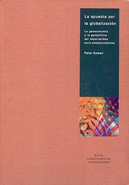 portada La Apuesta por la Globalizacion la Geoeconomia y la Geopolitica d el Imperialismo Euro-Estadounidense (in Spanish)