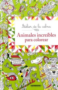 portada Animales Increíbles Para Colorear. Atelier de la Calma