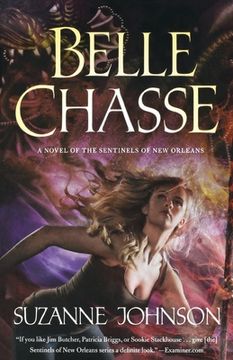 portada Belle Chasse: A Novel of the Sentinels of new Orleans (Sentinels of new Orleans, 5) 