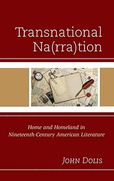 portada Transnational Na(Rra)Tion: Home and Homeland in Nineteenth-Century American Literature (en Inglés)