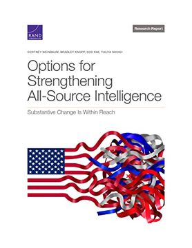 portada Options for Strengthening All-Source Intelligence: Substantive Change is Within Reach (en Inglés)