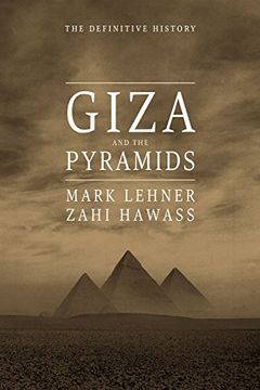 portada Giza and the Pyramids: The Definitive History (en Inglés)